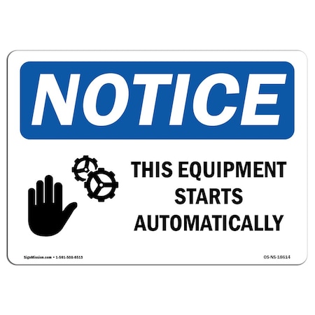 Signmission OSHA Sign, This Equipment Starts Automatically, 5in X 3.5in, 10PK, 5" W, 3.5" H, Landscape, PK10 OS-NS-D-35-L-18614-10PK